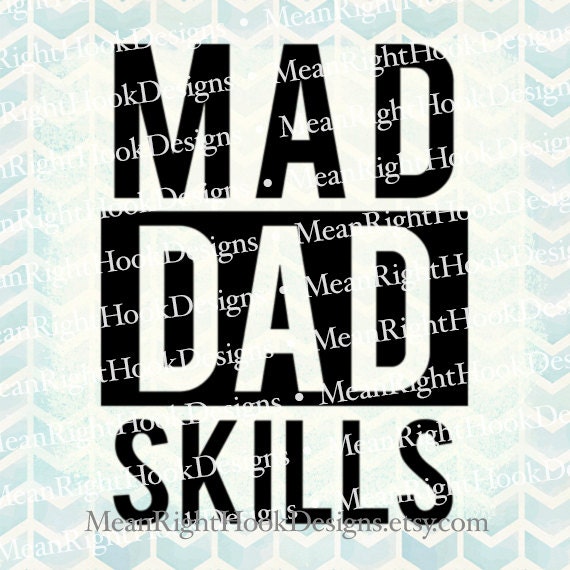 Download Mad Dad Skills svg Fathers Day svg Dad svg by MeanRightHookDesigns