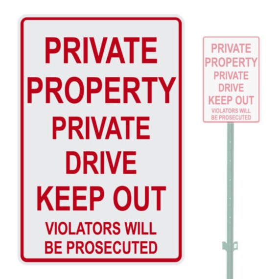 Private Property Private Drive Keep Out Heavy Duty Aluminum