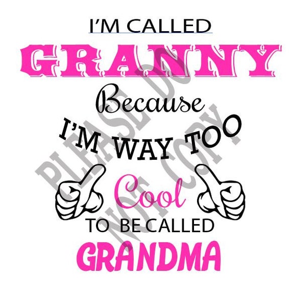 Download Too Cool to be Called Grandma SVG Cut File Silhouette-Cricut