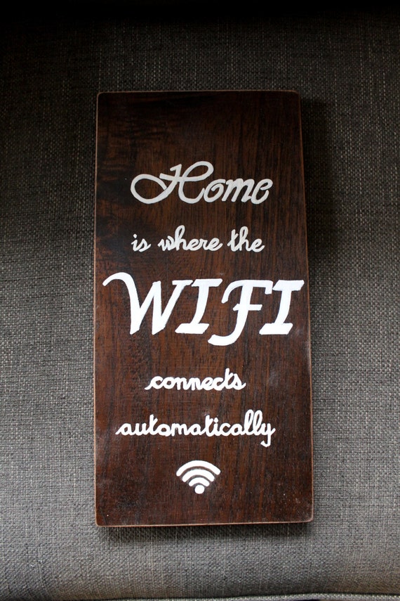 Home is Where the WiFi Connects Automatically Funny by BrittLundy