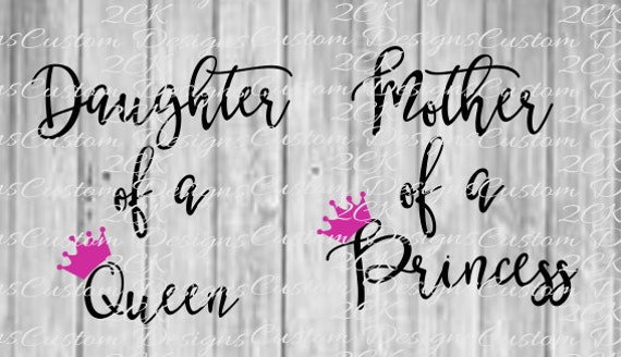 Download Daughter of a Queen Mother of a Princess svg
