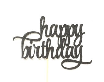 Glitter Happy Birthday Cake Topper, Birthday Cake Topper, Custom Birthday Cake Topper, Birthday Party Decor, Personalized Birthday Cake Top
