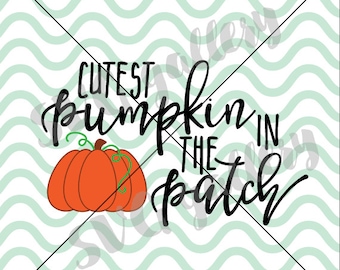 Cutest pumpkin in the patch SVG, Fall svg, Digital cut file, autumn svg, pumpkin svg, cute fall svg, commercial use OK