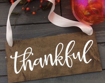 Thankful Sign-Thanksgiving Decor-Thankful Farmhouse Sign-12'' x 5.5'' Sign-Harvest Fall Sign-Country Chic Sign