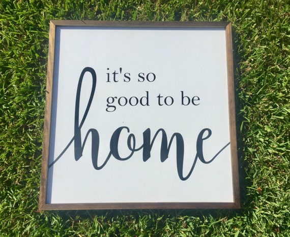 Download It's So Good To Be Home Wooden Sign White with Black