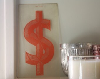 Plexiglass Dollar Sign