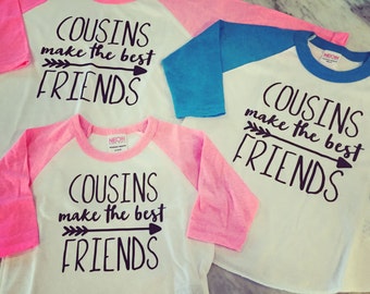 cousins make the best friends, best friends shirts, cousins shirts, big cousin shirt, family reunion shirt
