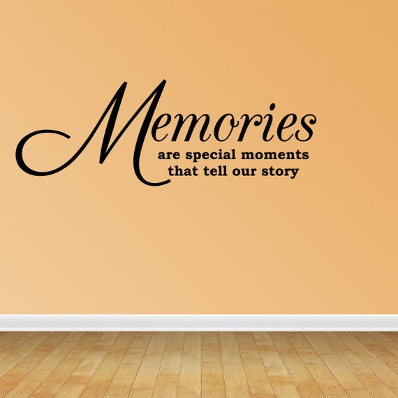 Wall Decal Quote Memories Are Special Moments That Tell Our