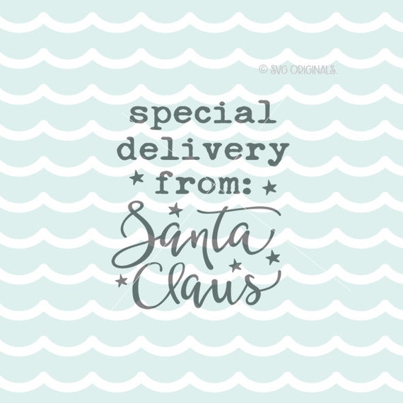 Special Delivery From Santa Claus SVG File. Cricut Explore