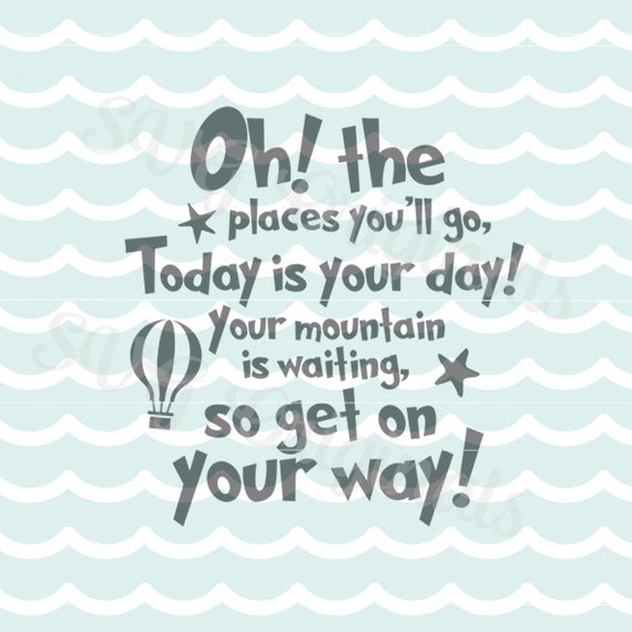 Oh the places you'll go SVG Vector File. Cricut Explore