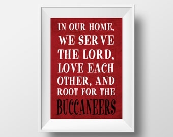 In Our Home, We Root for the Buccaneers Tampa Bay Buccaneers Football Design on 8x10 DIGITAL ITEM - Print Yourself