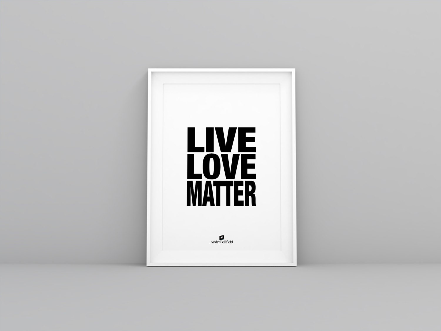 LIVE LOVE MATTER http://andrebellfield.com Motivational