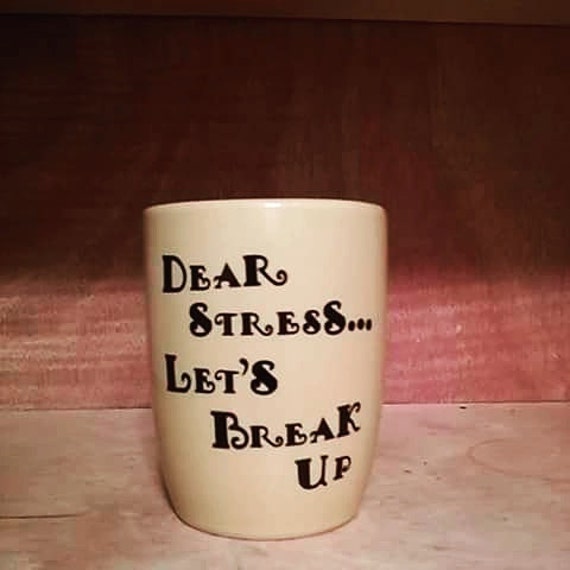 Dear Stress Let s Break Up By UnchainedVinylDesign On Etsy