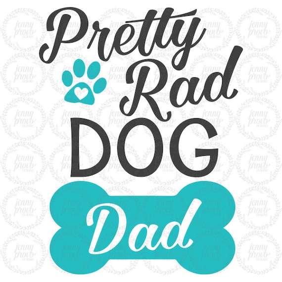 Download Pretty Rad Dog Dad Cutting File in SVG EPS by ...