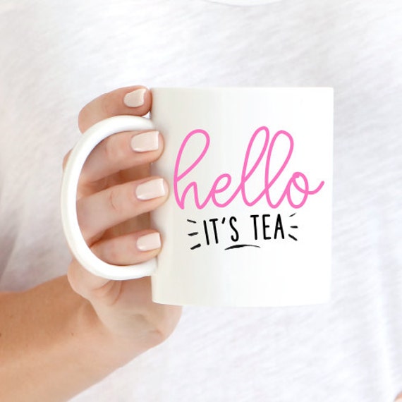 Hello It's Tea Mug