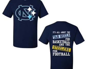 Tar Heels for Basketball Steelers for Football