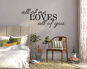 All Of Me Loves All Of You Wall Sticker Bedroom Wall Decal Quote Vinyl Wall Decor Bedroom Stickers Bedroom wall decor Vinyl Wall Decal