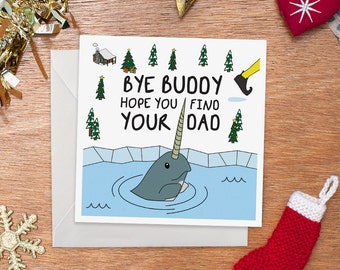 Bye Buddy Hope You Find Your Dad Christmas Card | Elf Quote | Funny Christmas Card | Elf Card | Funny Festive Card | Cute Holiday Card