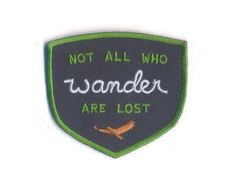 Not All Who Wander Are Lost Patch - Lord of the Ring Tolkien Quote - Wanderlust Iron on Camping Patches