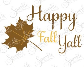 Happy Fall Yall SVG Fall Yall Fall SVG Fall Autumn Thanksgiving Clipart Svg Dxf Eps Png Silhouette Cricut Cut File Commercial Use