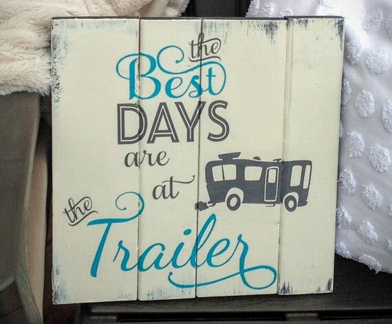 Pallet wood sign - The Best Days are at the Trailer/Camping Sign/Trailer Sign/Campground sign