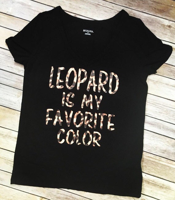 my favorite color is leopard shirt