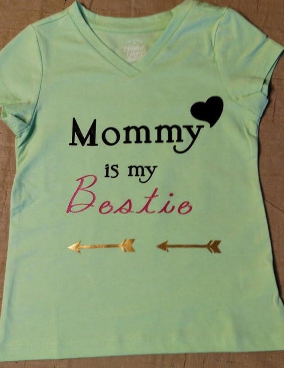 mommy is my bestie t shirt