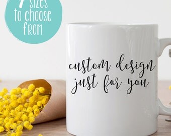 Custom Mug Quote, Text Only, Customized Mug, Personalized Mug, Custom Mug Sayings, Design A Mug, Create Your Mug, Create A Custom Mug