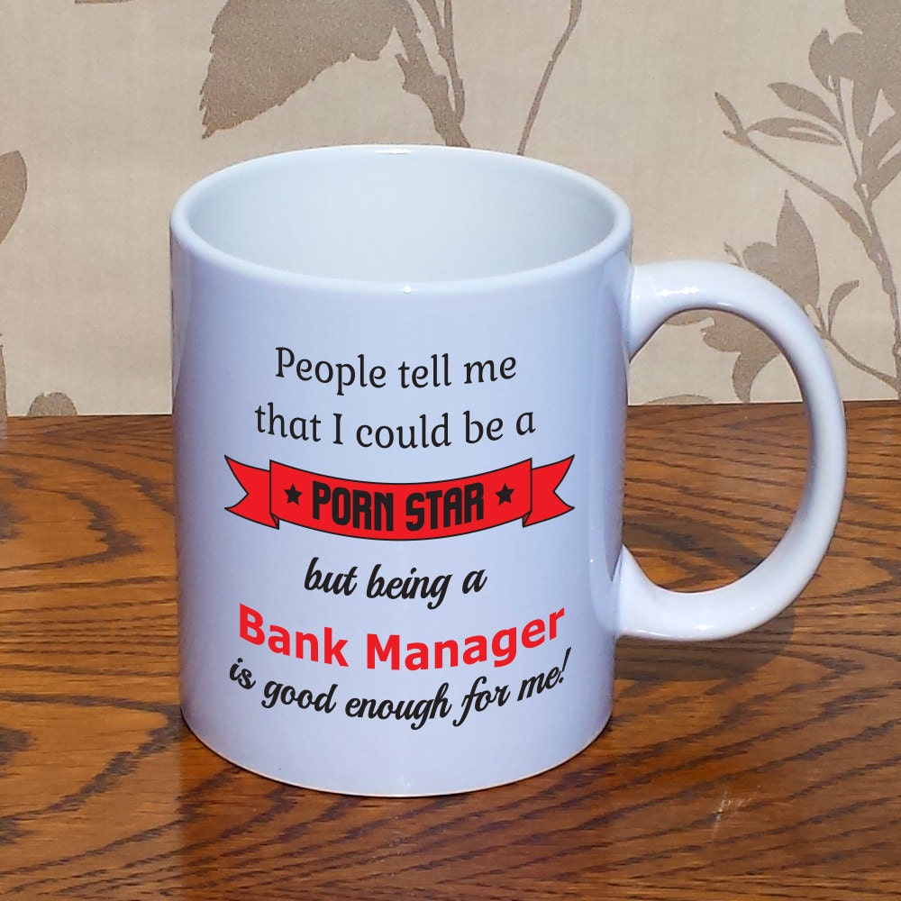 Porn Star Coffee Mug For Bank Manager Funny By Sp