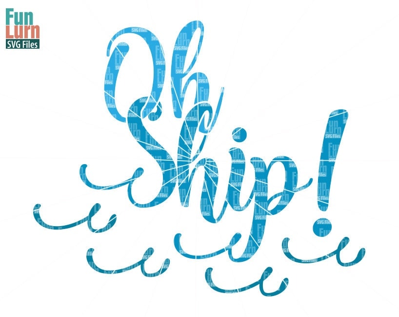 Download Cruise SVG Oh Ship SVG Ship sailor vacation holiday