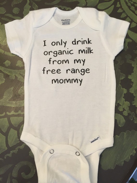 Breastfeeding onesie I only drink organic by FancyFrancieDesigns