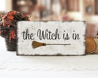 The Witch Is In Sign, Funny Primitive Halloween Sign, Wizard of Oz Sign, Wicked Witch Sign