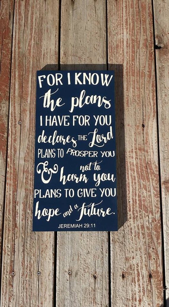For I know the plans I have for you declares by WordArtTreasures