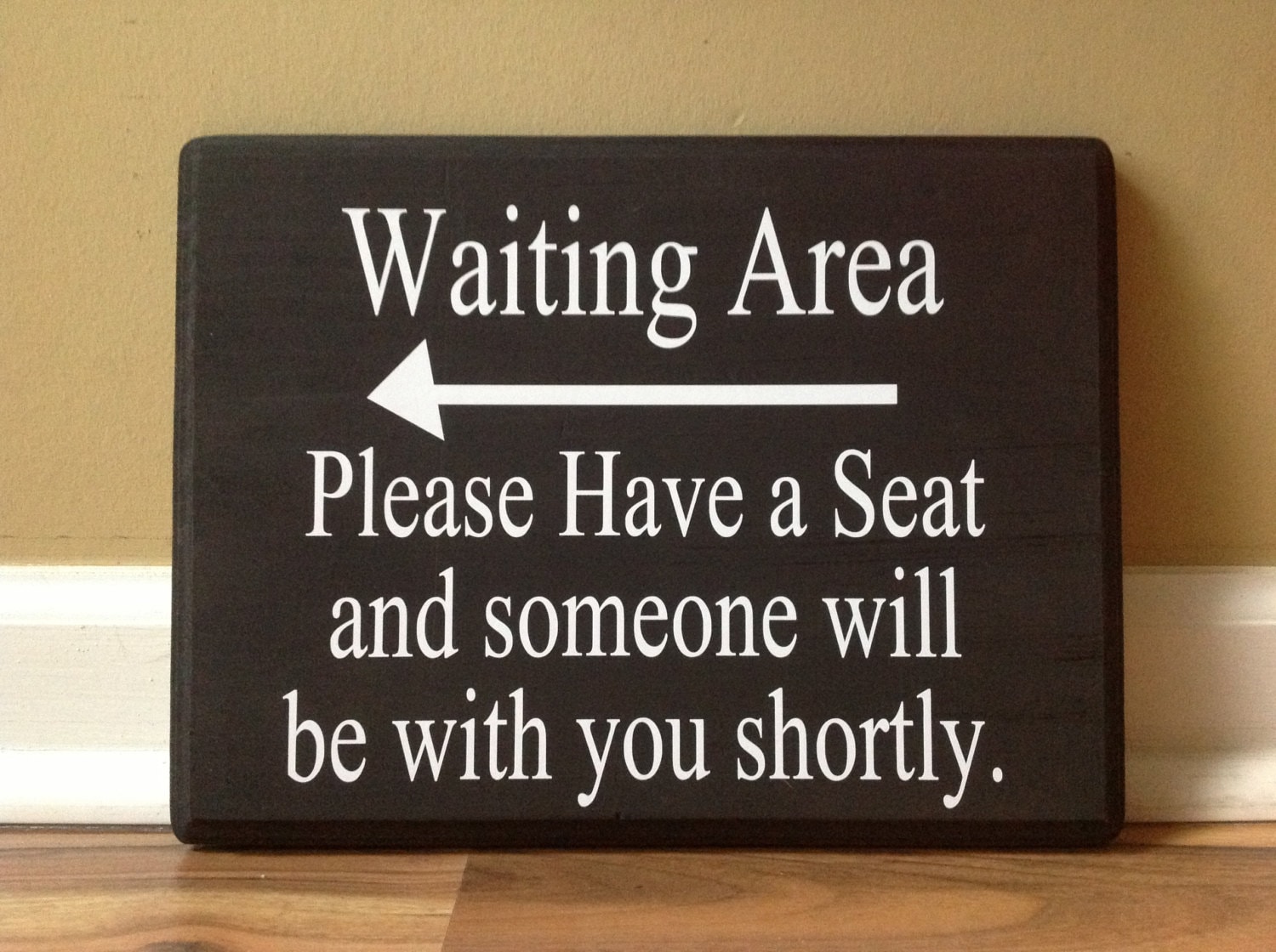 Waiting Area Sign Please Have A Seat and someone will be with
