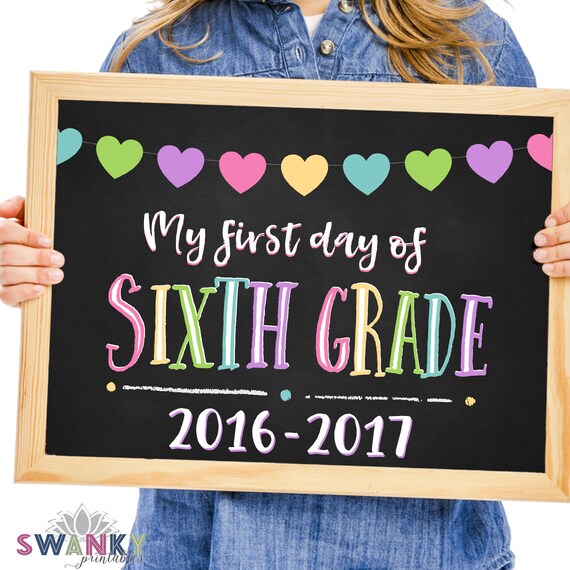 First Day Of Sixth Grade Printable First Day School Sign Back To