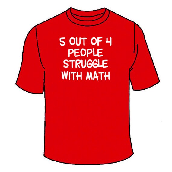 5 Out Of 4 People Struggle With Math T Shirt Funny 1126