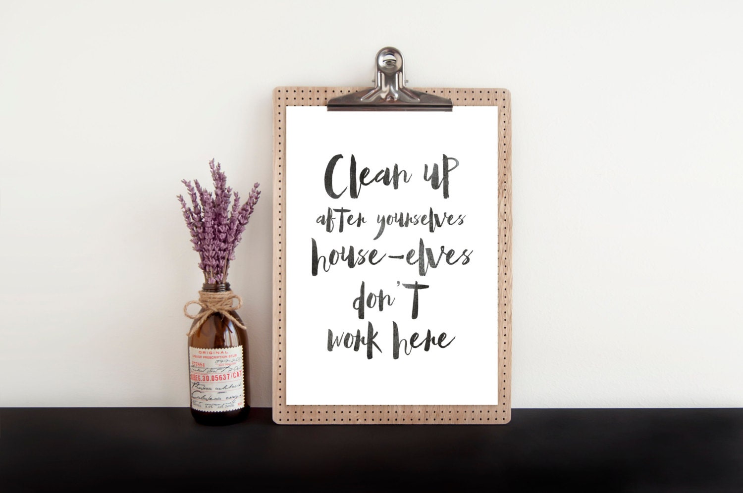 Clean up after yourselves house elves don't work here