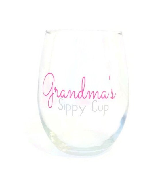 Download Items similar to Grandma's Sippy Cup Wine Glass/ Grandma ...