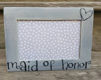 Maid of Honor picture frame- wedding picture frame- bridal party gift