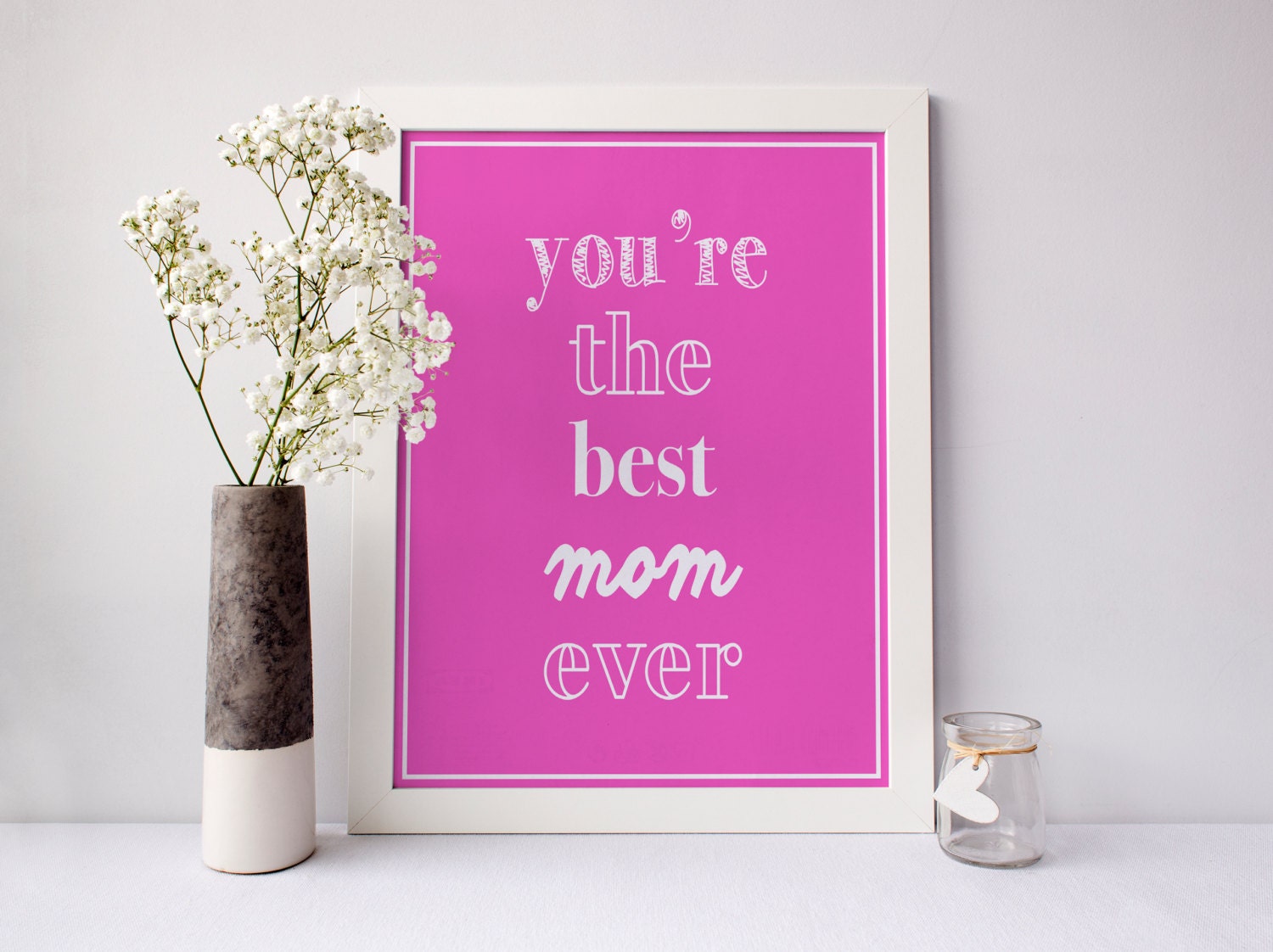 Youre the best mom ever Print mothers day print mom print