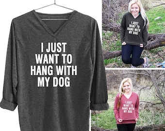 I just want to hang with my dog tshirts women graphic tees teen clothes teen clothing american apparel ladies graphic tee funny quote top
