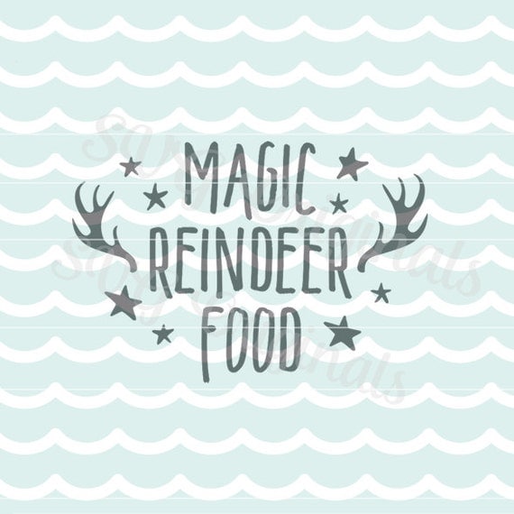 Download Reindeer SVG Magic Reindeer Food SVG Vector File. So Cute