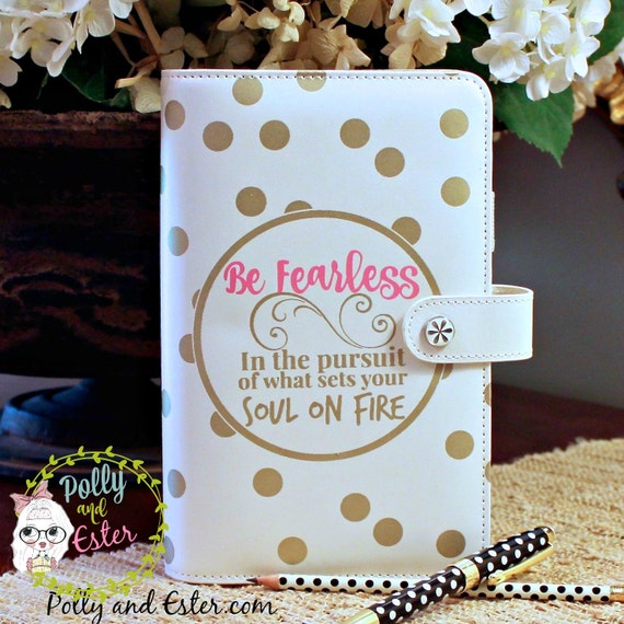 Planner Binder Inspirational Quote BE FEARLESS