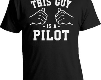 This Guy Is A Pilot Shirt Pilot Clothing Aviation Gifts For Pilots Fathers Day T Shirt Pilot Clothing Dad Clothes Mens Tee TGW-11