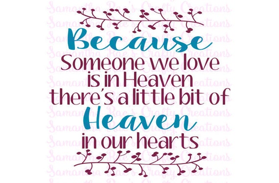 Download SVG PNG DFX Because someone we love is in Heaven there by ...