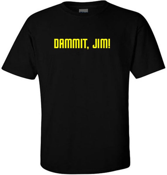 star trek dammit jim star trek dammit jim