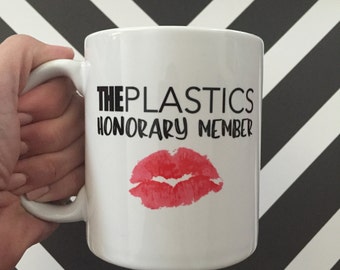 SALE The Plastics Honorary Member 11oz Mug Ready to Ship