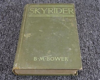 Skyriker By B. M. Bower 1918