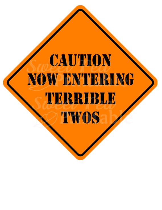 caution terrible twos ahead shirt