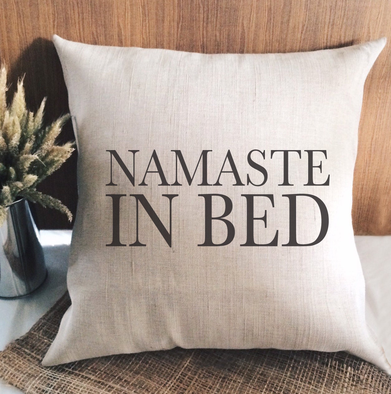 NAMASTE IN BED Burlap pillow cover with words  wedding gift